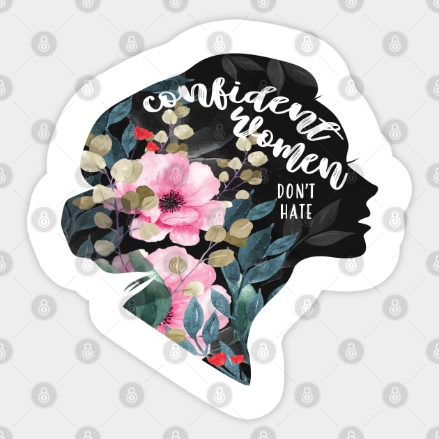 Confident Women Dont Hate Sticker by frickinferal